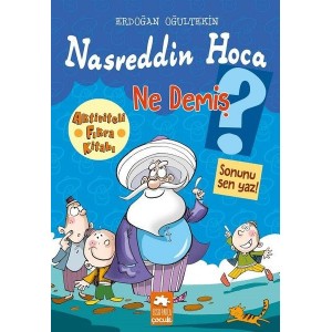 Nasreddin Hoca Ne Demiş