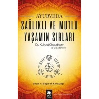 Ayurveda Sağlıklı ve Mutlu Yaşamın Sırları