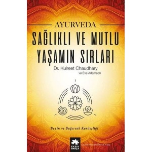 Ayurveda Sağlıklı ve Mutlu Yaşamın Sırları