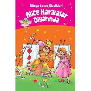 Alice Harikalar Diyarında Dünya Çocuk Klasikleri