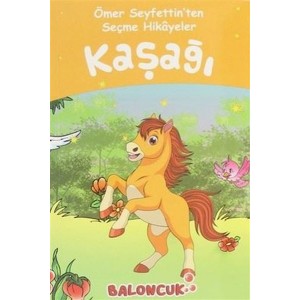 Çocuklar için En Güzel Masallar ve Hikayeler Kaşağı Ömer Seyfettin