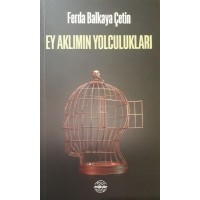 Ey Aklımın Yolcukları