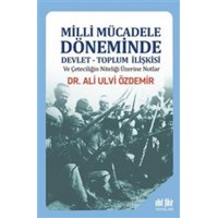 Milli Mücadele Döneminde Devlet Toplum İlişkisi ve Çeteciliğin Niteliği Üzerine Notlar