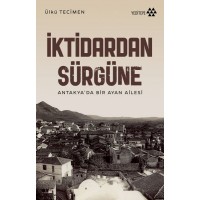 İktidardan Sürgüne Antakyada Bir Ayan Ailesi