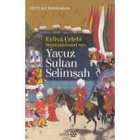 Evliya Çelebi Seyehatnamesi'nde Yavuz Sultan Selimşah
