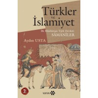 Türkler ve İslamiyet İlk Müslüman Türk Devleti Samaniler