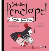 Sobe, Ben Penelope Dünyalar Benim Oldu