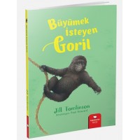 Hayvan Öyküleri Serisi Büyümek İsteyen Goril