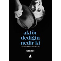 Aktör Dediğin Nedir Ki
