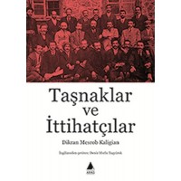 Taşnaklar ve İttihatçılar
