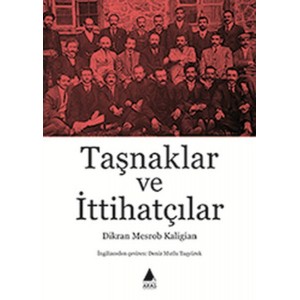 Taşnaklar ve İttihatçılar