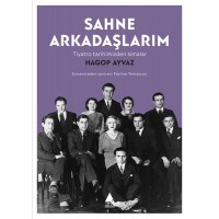 Sahne Arkadaşlarım Tiyatro Tarihimizden Simalar