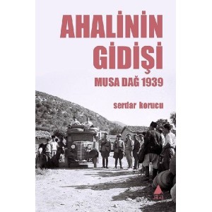 Ahalinin Gidişi Musa Dağ 1939
