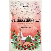 Gül Peygamberim Hz. Muhammed sav Çocuklar İçin Siyer
