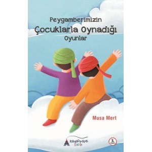 Peygamberimizin Çocuklarla Oynadığı Oyunlar