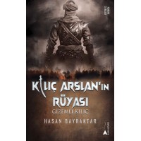 Kılıç Arslannın Rüyası Gizemli Kılıç
