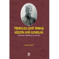 Tirebolulu Şehit Binbaşı Hüseyin Avni Alparslan