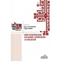 Dini Düşüncede Gelenek, Dönüşüm ve Gelecek