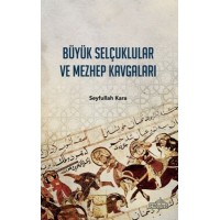 Büyük Selçuklular ve Mezhep Kavgaları