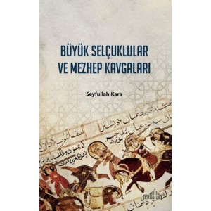 Büyük Selçuklular ve Mezhep Kavgaları