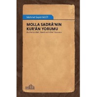 Molla Sadranın Kuran Yorumu Kuranın Akli, Nakli ve İrfani Yorumu