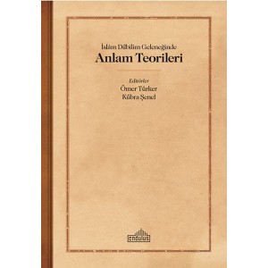 İslam Dilbilim Geleneğinde Anlam Teorileri