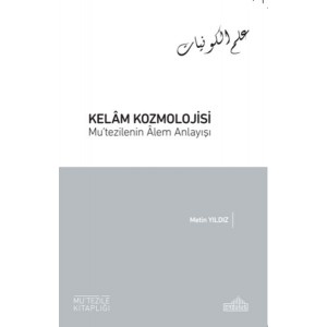 Kelam Kozmolojisi Mutezilenin alem Anlayışı