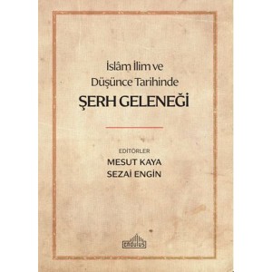 İslam İlim ve Düşünce Tarihinde Şerh Geleneği