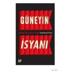 Güneyin İsyanı Küresel İşçi Sınıfının Gelişi