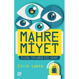 Mahremiyet Dijital Toplumda Özel Hayat