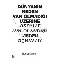 Dünyanın Neden Var Olmadığı Üzerine