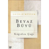 Beyaz Büyü Kağıdın Çağı