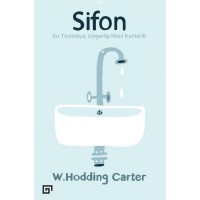 Sifon Su Tesisatçısı Uygarlığı Nasıl Kurtardı