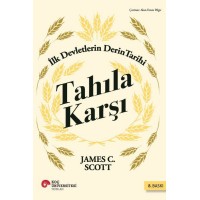 Tahıla Karşı İlk Devletlerin Derin Tarihi