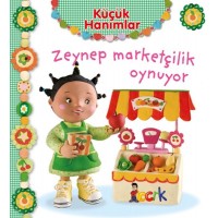 Zeynep Marketçilik Oynuyor Küçük Hanımlar