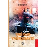 O Gün Yağmur Yağmasaydı