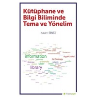 Kütüphane ve Bilgi Biliminde Tema ve Yönelim