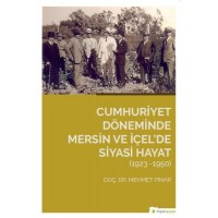 Cumhuriyet Döneminde Mersin ve İçel'de Siyasi Hayat 1923 1950