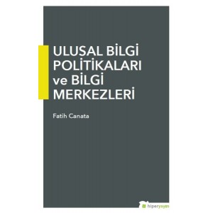 Ulusal Bilgi Politikaları ve Bilgi Merkezleri