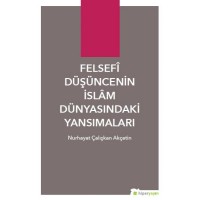 Felsefi Düşüncenin İslam Dünyasındaki Yansımaları