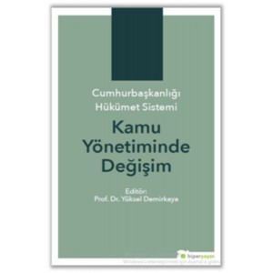 Cumhurbaşkanlığı Hükümet Sistemi Kamu Yönetiminde Değişim