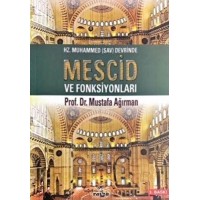 Hz. Muhammed Sav Devrinde Mescid ve Fonksiyonları