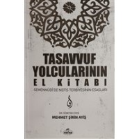 Tasavvuf Yolcularının El Kitabı Semennudi'de Nefis Terbiyesinin Esasları