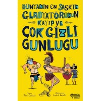 Dünyanın En Şaşkın Gladyatörünün Kayıp ve Çok Gizli Günlüğü