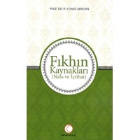 Fıkhın Kaynakları Nass ve İçtihat