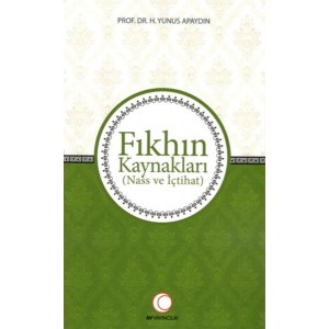 Fıkhın Kaynakları Nass ve İçtihat