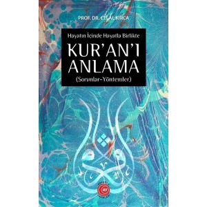 Hayatın İçinde Hayatla Birlikte Kuranı Anlama