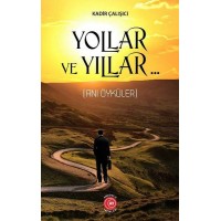 Yollar ve Yıllar Anı Öyküler