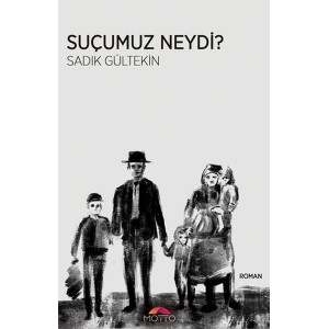 Suçumuz Neydi