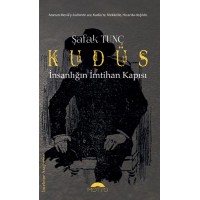 Kudüs İnsanlığın İmtihan Kapısı